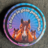 "Ut leave is gein ponykamp" button - Vasteloavendj Button