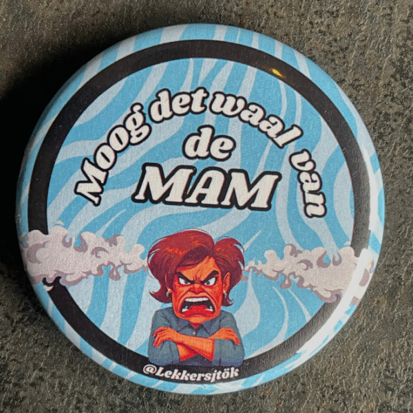 "Moog det waal van de MAM" button - Vasteloavendj Button