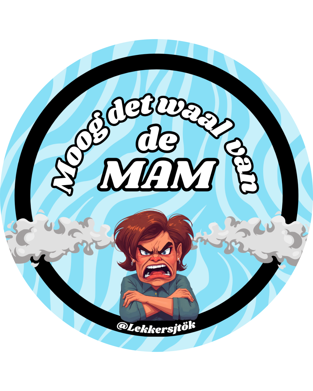 "Moog det waal van de MAM" button - Vasteloavendj Button